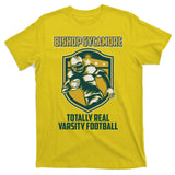 Bishop Sycamore Totally Real Varsity Football T-Shirt