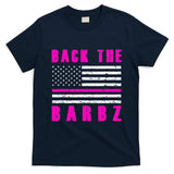 Back The Barbz Flag Love Barbs 4th Of July T-Shirt