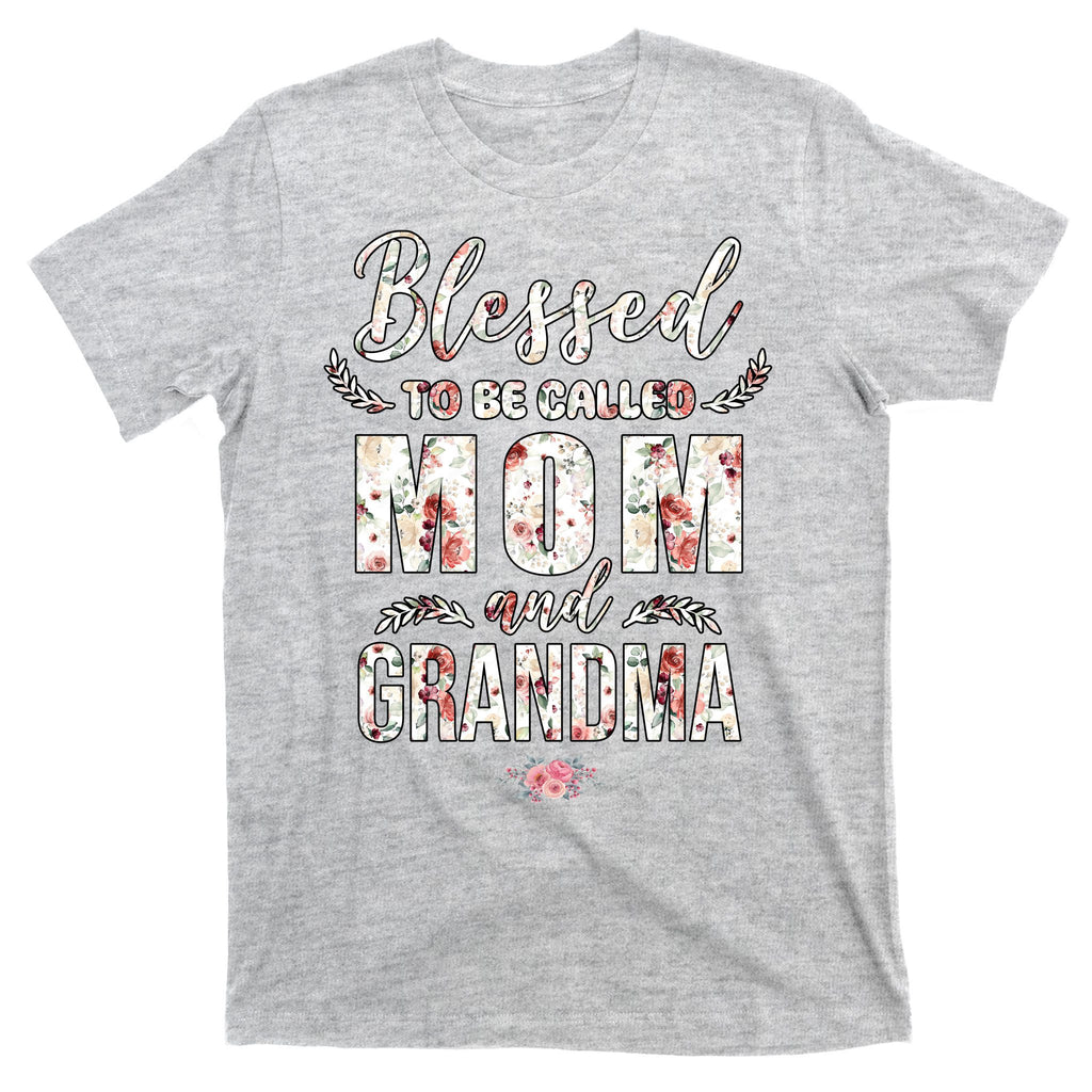 Blessed To Be Called Mom And Grandma Floral T-Shirt