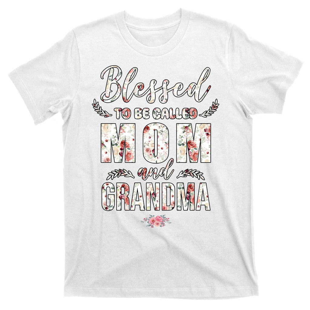 Blessed To Be Called Mom And Grandma Floral T-Shirt