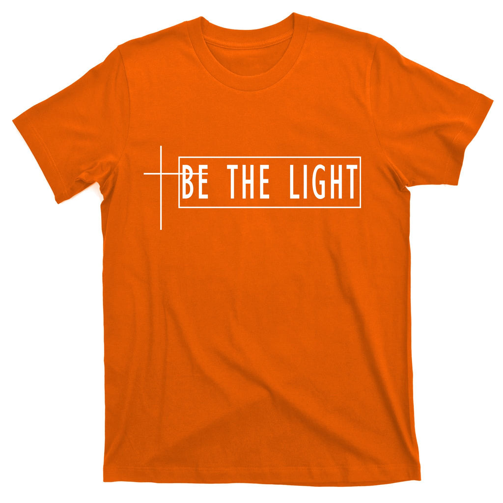 Be The Light Christian Slogan T-Shirt