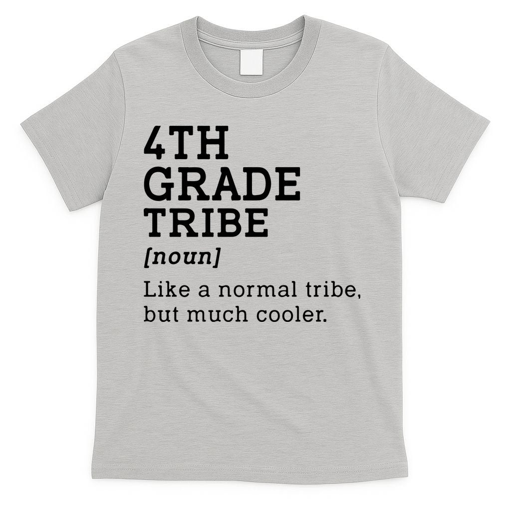 Back To School 4th Grade Tribe Teacher Fourth Grade Team Gift T-Shirt