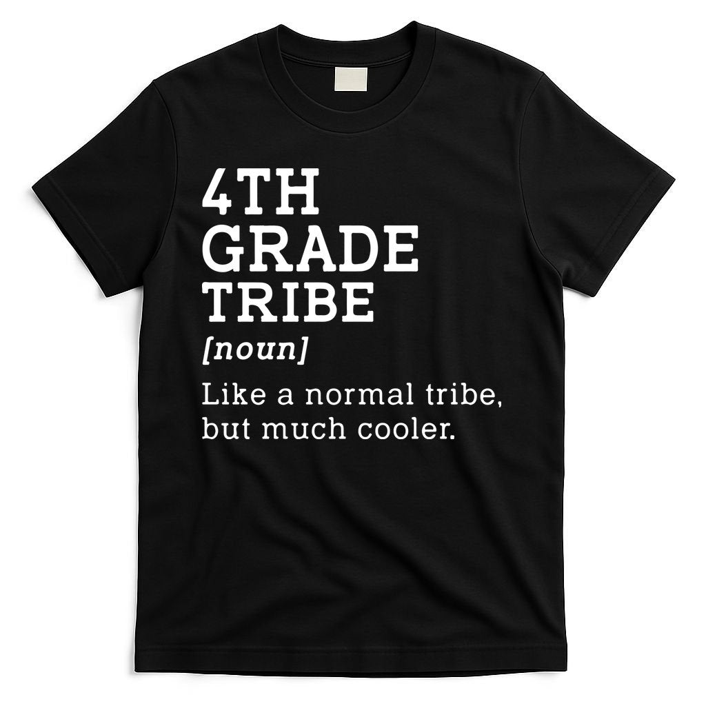 Back To School 4th Grade Tribe Teacher Fourth Grade Team Gift T-Shirt