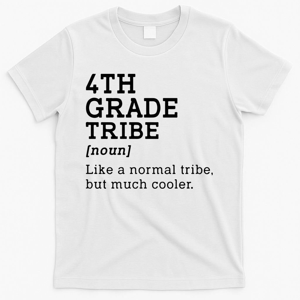 Back To School 4th Grade Tribe Teacher Fourth Grade Team Gift T-Shirt
