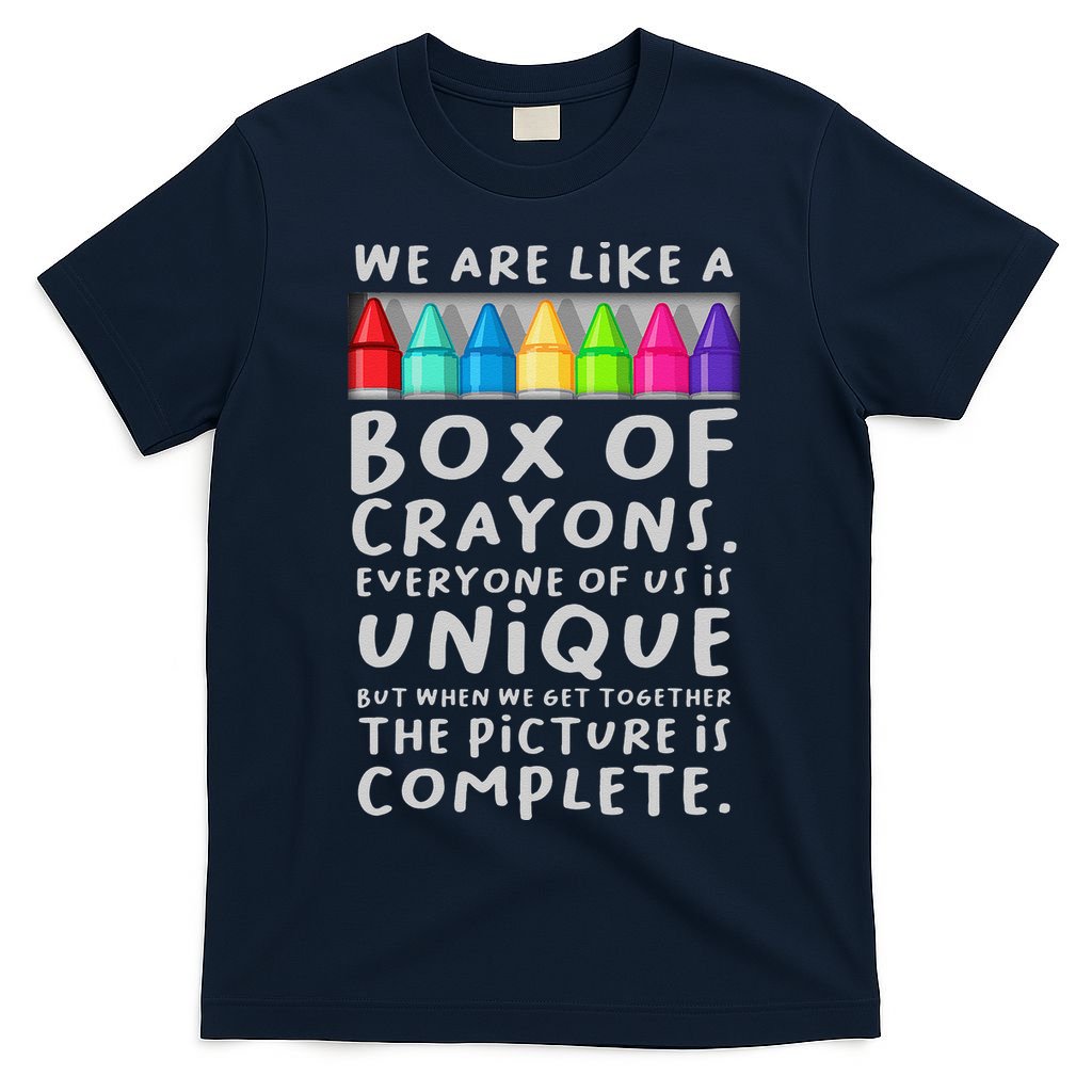 Back To School Teacher We Are Like A Box Of Crayons T-Shirt