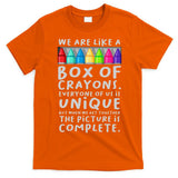 Back To School Teacher We Are Like A Box Of Crayons T-Shirt