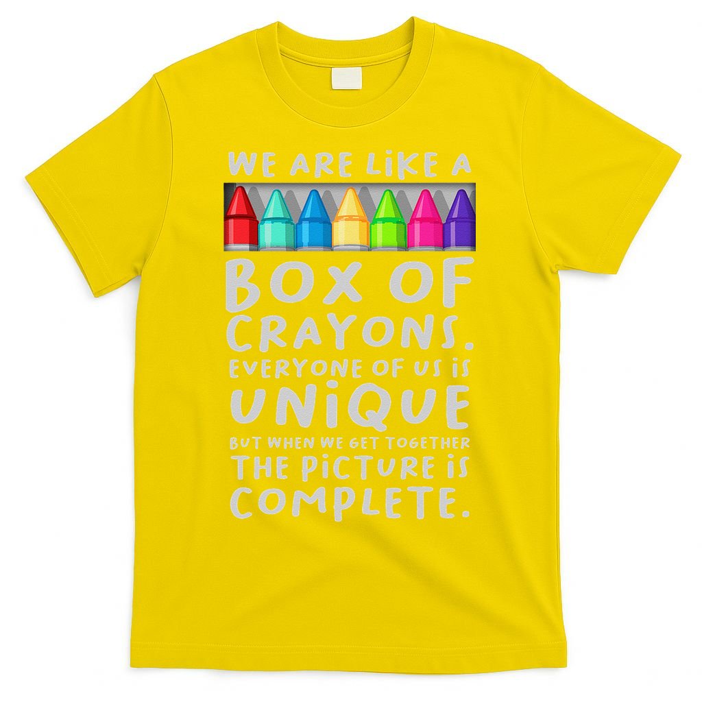 Back To School Teacher We Are Like A Box Of Crayons T-Shirt