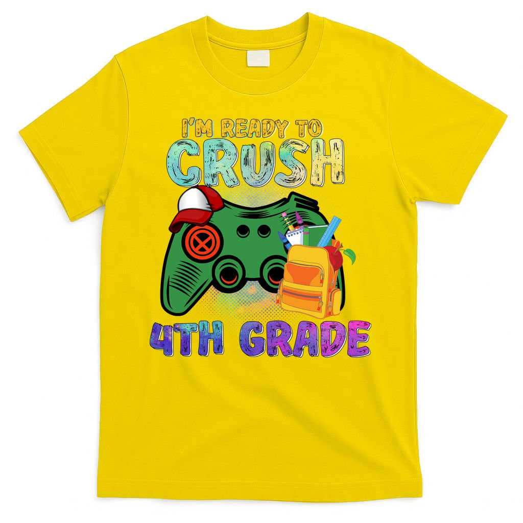 Back To School I'm Ready To Crush 4th Grade Gamer First Day Of School T-Shirt