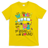 Back To School Funny The WHEELS On The BUS School Bus Driver T-Shirt