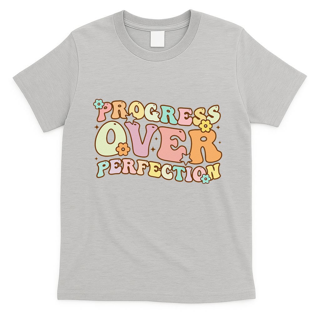Back To School Progress Over Perfection Motivational Gifts T-Shirt