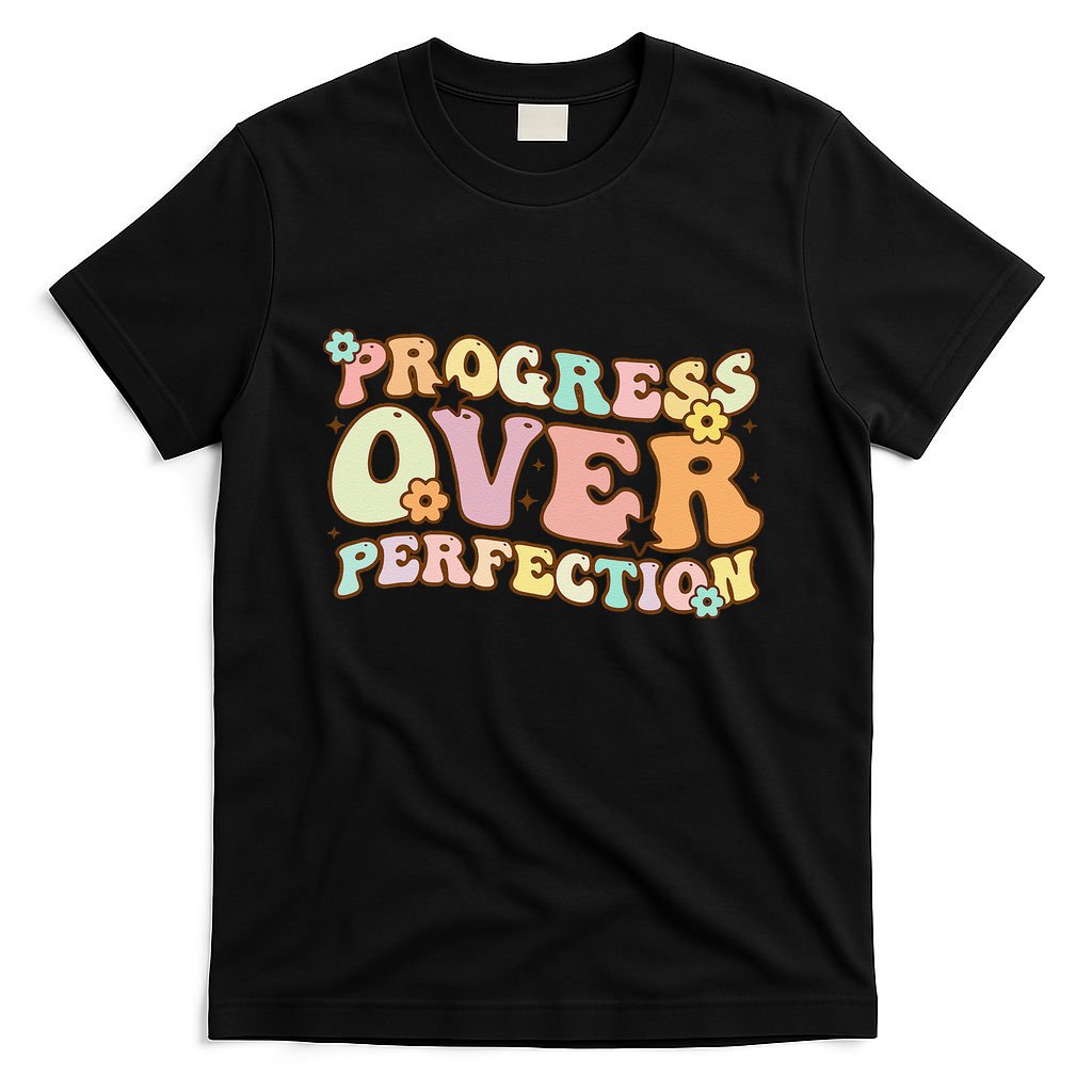 Back To School Progress Over Perfection Motivational Gifts T-Shirt