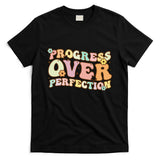 Back To School Progress Over Perfection Motivational Gifts T-Shirt