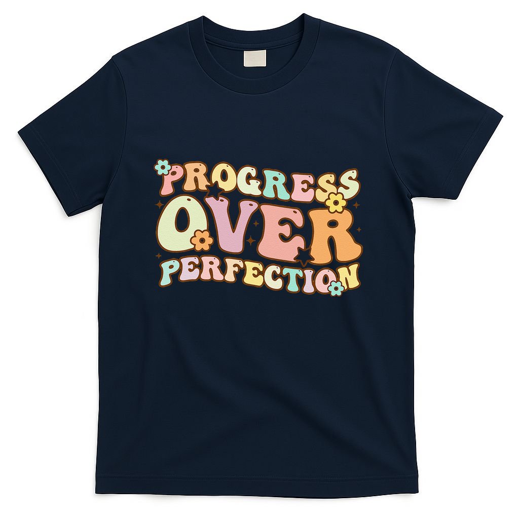 Back To School Progress Over Perfection Motivational Gifts T-Shirt