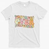Back To School Progress Over Perfection Motivational Gifts T-Shirt