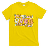 Back To School Progress Over Perfection Motivational Gifts T-Shirt