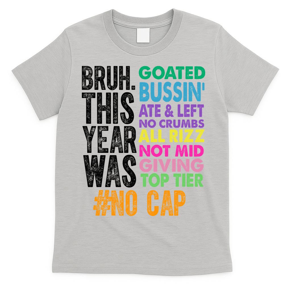 Bruh This Year Was Goated No Cap Funny Last Day Of School T-Shirt