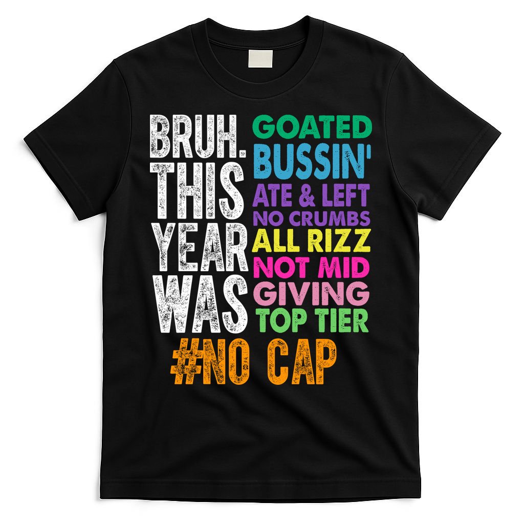 Bruh This Year Was Goated No Cap Funny Last Day Of School T-Shirt