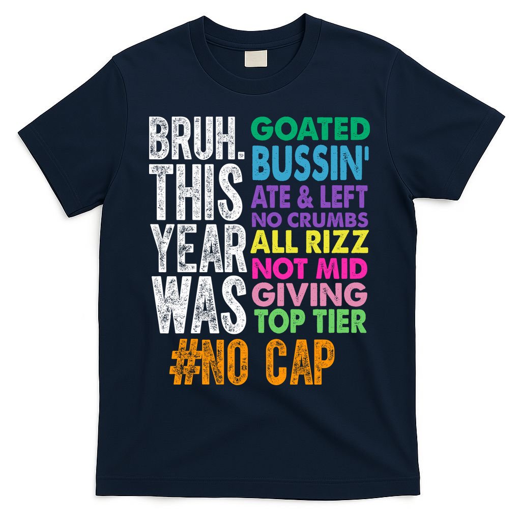 Bruh This Year Was Goated No Cap Funny Last Day Of School T-Shirt