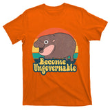 Become Ungovernable Moo Deng Humor T-Shirt