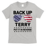 Back Up Terry Put It In Reverse Funny 4th Of July T-Shirt