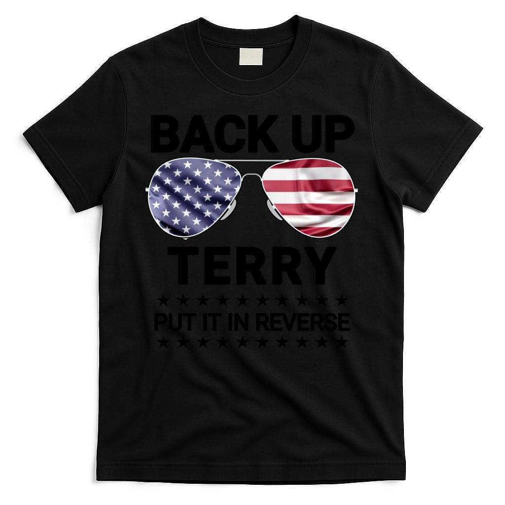 Back Up Terry Put It In Reverse Funny 4th Of July T-Shirt