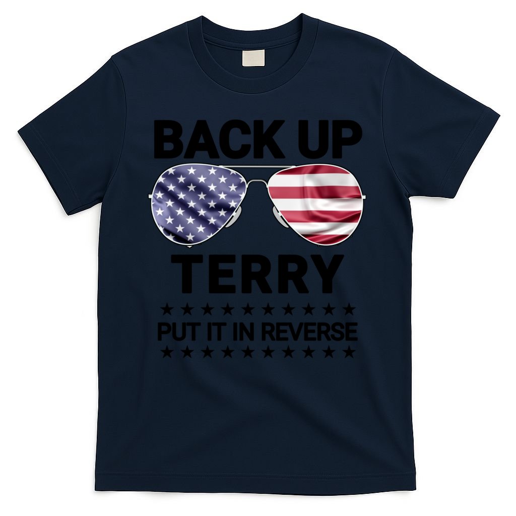 Back Up Terry Put It In Reverse Funny 4th Of July T-Shirt