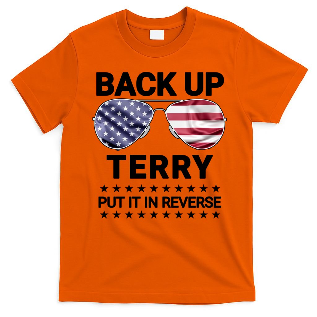 Back Up Terry Put It In Reverse Funny 4th Of July T-Shirt