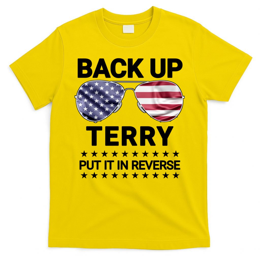 Back Up Terry Put It In Reverse Funny 4th Of July T-Shirt