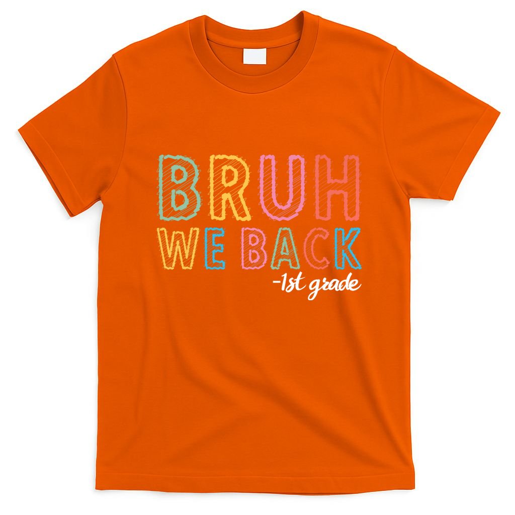 Bruh We Back 1st Grade Back To School 2024 T-Shirt