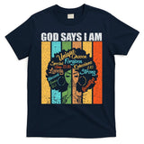 Black Women God Says I Am Black History Month T-Shirt