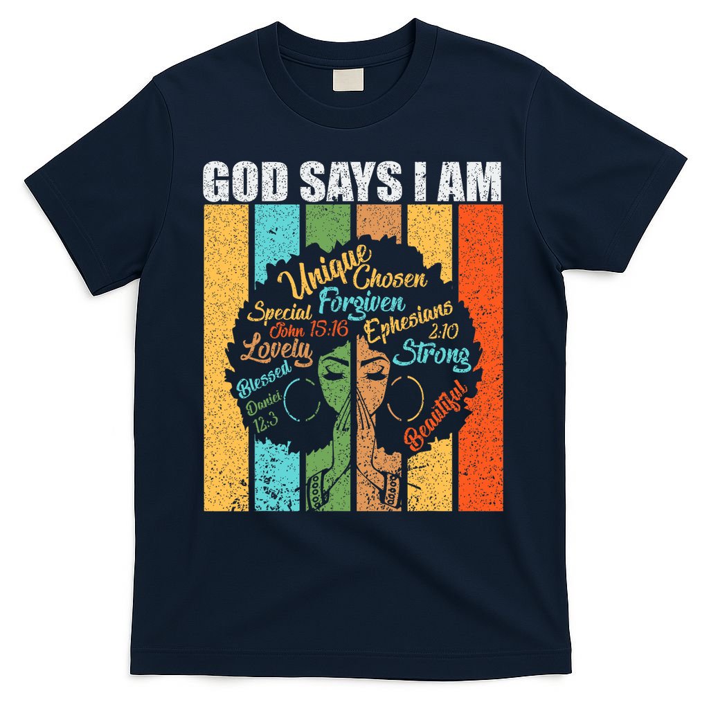 Black Women God Says I Am Black History Month T-Shirt