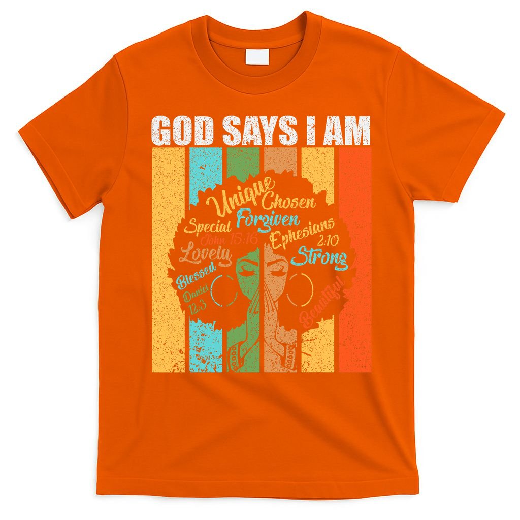 Black Women God Says I Am Black History Month T-Shirt