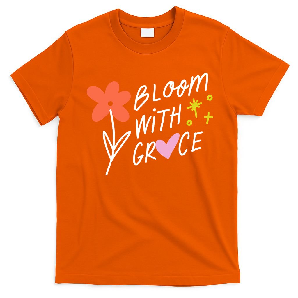 Bloom With Grace Summer Quote T-Shirt