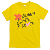 Bloom With Grace Summer Quote T-Shirt