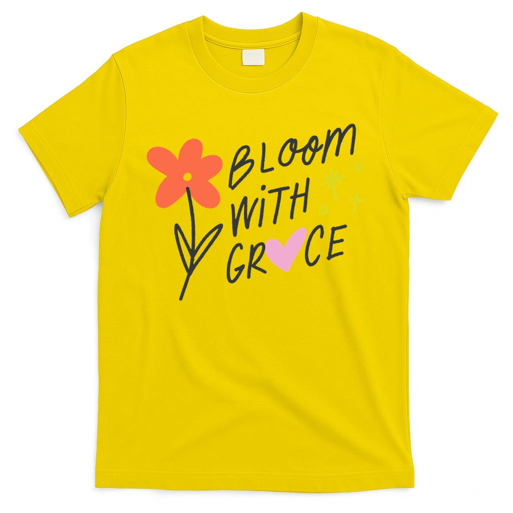 Bloom With Grace Summer Quote T-Shirt