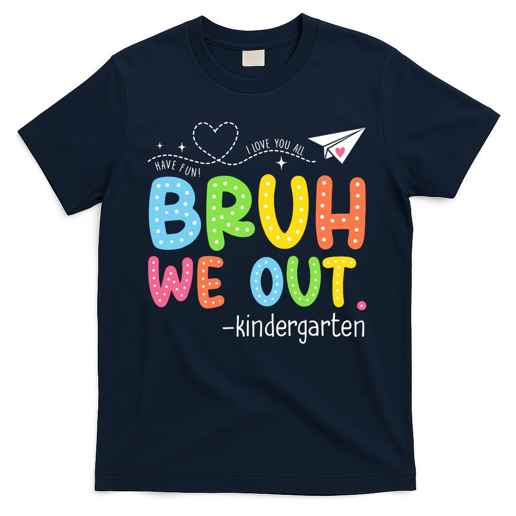 Bruh We Out Kindergarten End Of School Year Summer Break T-Shirt