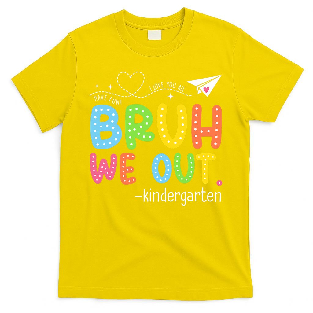 Bruh We Out Kindergarten End Of School Year Summer Break T-Shirt
