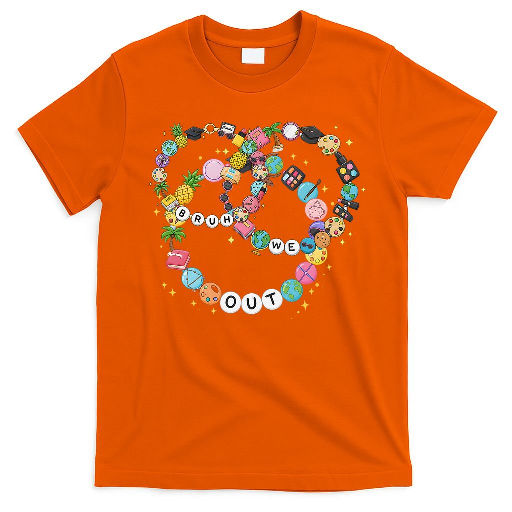Bruh We Out Bracelet Last Day Of School Summer Teacher T-Shirt