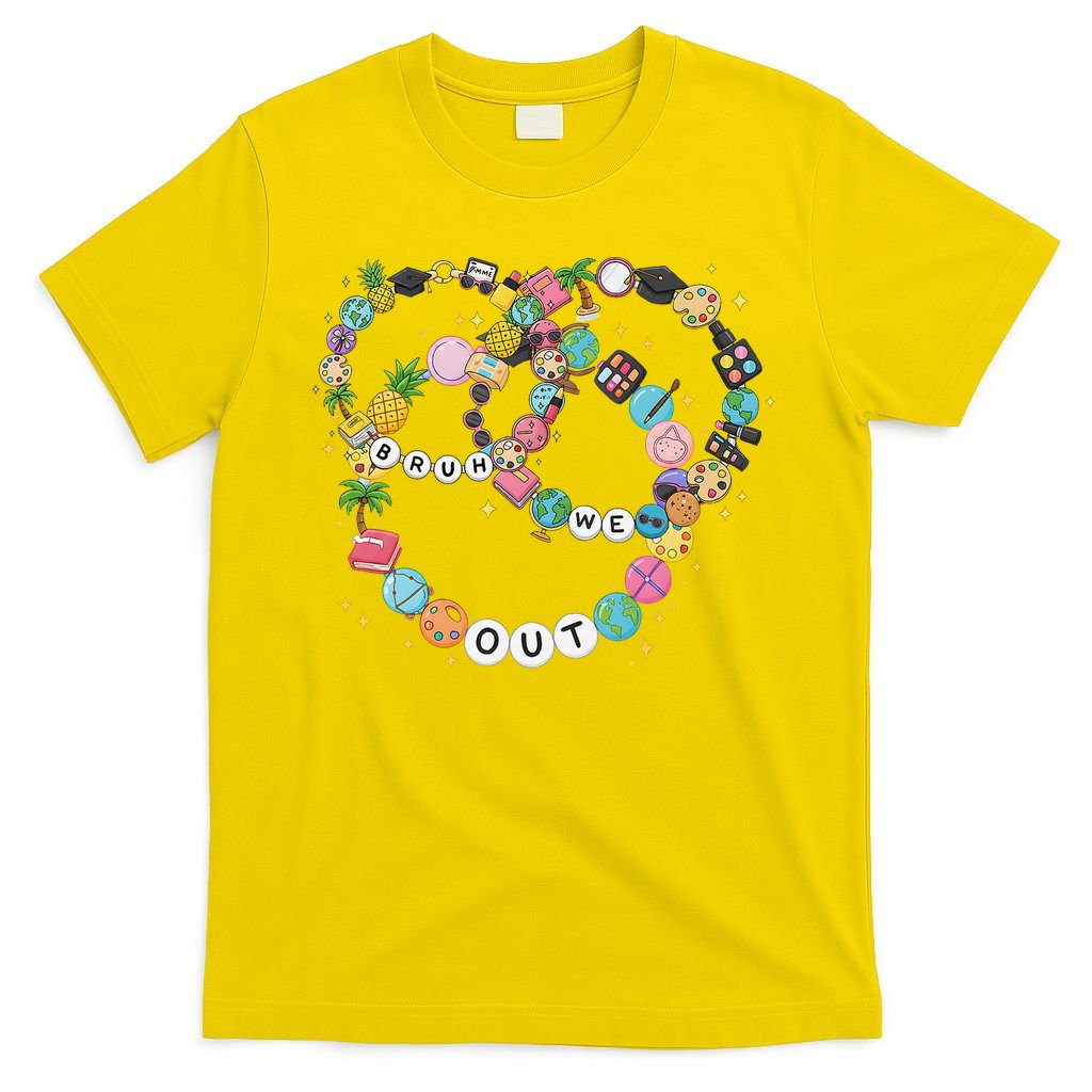 Bruh We Out Bracelet Last Day Of School Summer Teacher T-Shirt