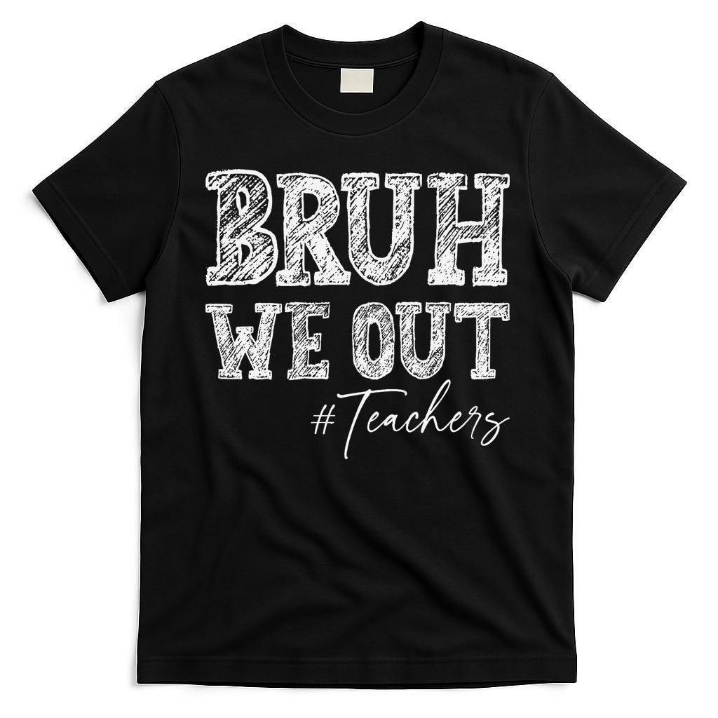 Bruh We Out Teachers Graduation Summer T-Shirt