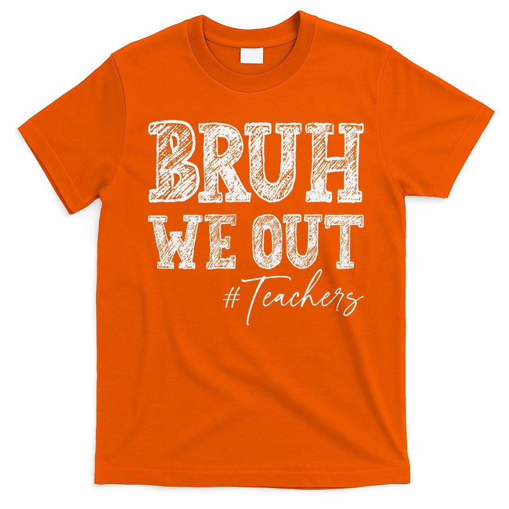 Bruh We Out Teachers Graduation Summer T-Shirt