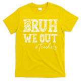 Bruh We Out Teachers Graduation Summer T-Shirt