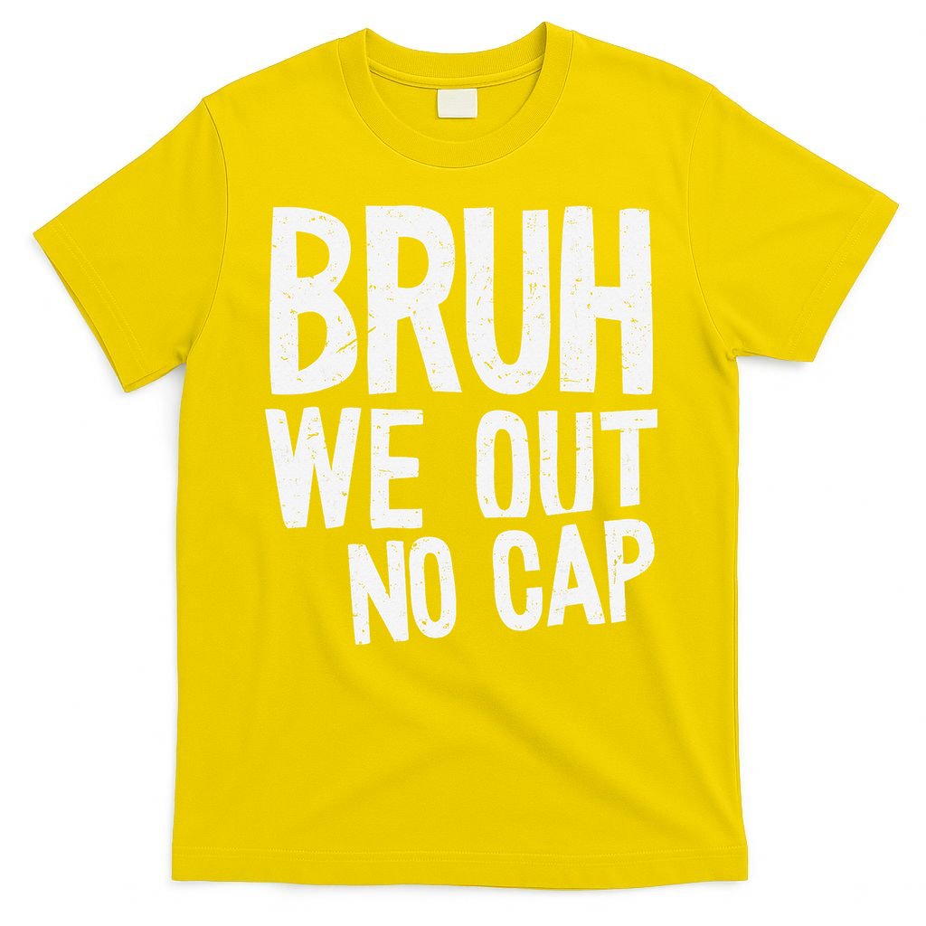 Bruh We Out No Cap Funny Last Day Of School 2025 Graduation T-Shirt