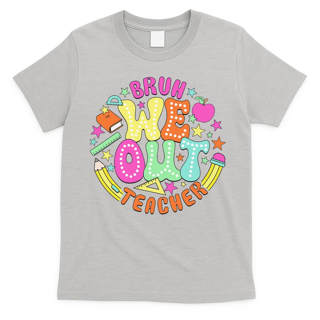 Bruh We Out Teacher Summer Last Dat Of School T-Shirt