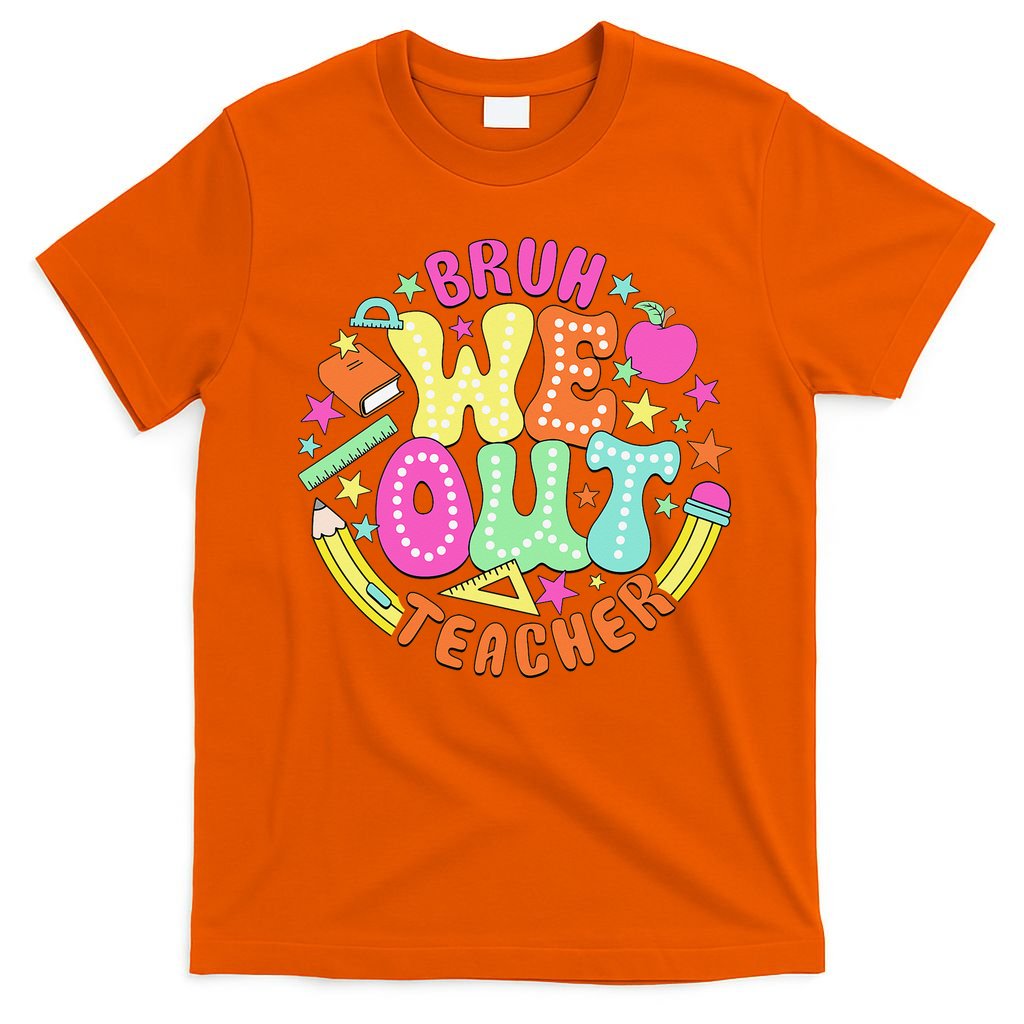 Bruh We Out Teacher Summer Last Dat Of School T-Shirt