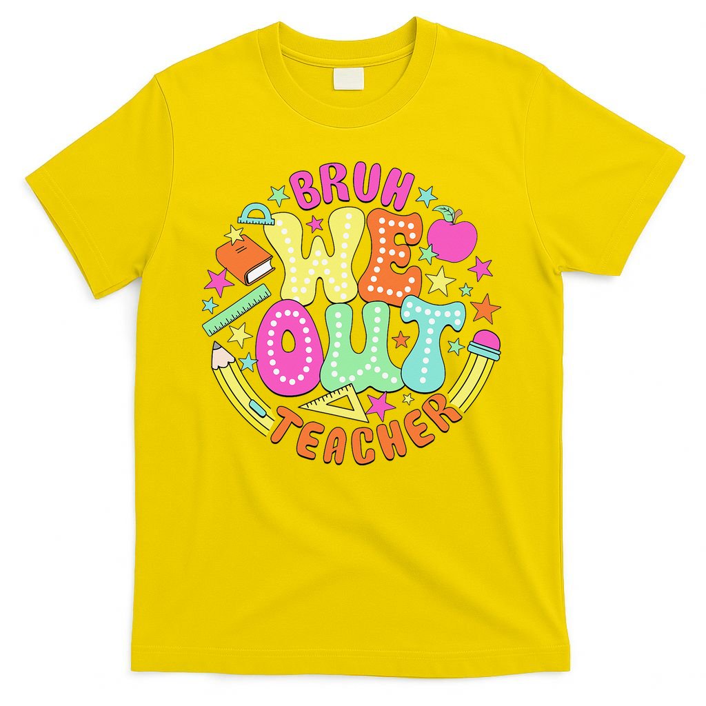 Bruh We Out Teacher Summer Last Dat Of School T-Shirt