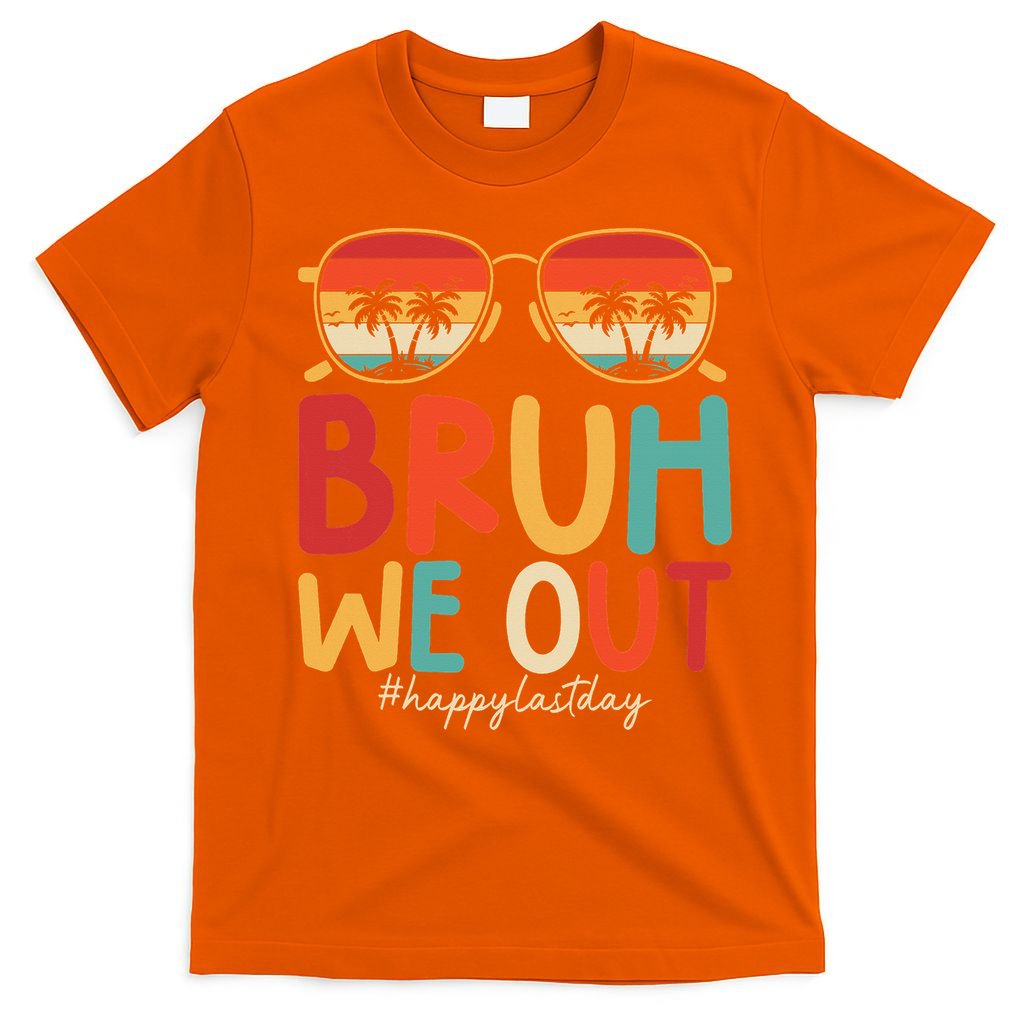 Bruh We Out Funny Last Day Of School Teacher Girl Summer T-Shirt