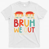 Bruh We Out Funny Last Day Of School Teacher Girl Summer T-Shirt