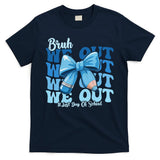 Bruh We Out Happy Last Day Of School Teacher Girl Summer T-Shirt