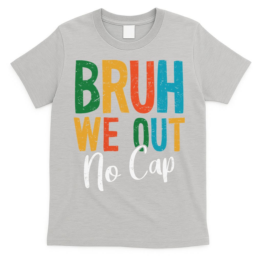Bruh We Out No Cap Funny Last Day Of School 2025 Graduation T-Shirt